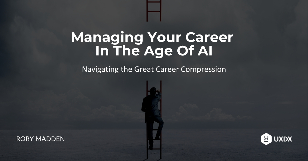 Free Ebook: Managing your Career in the Age of AI | UXDX | UXDX