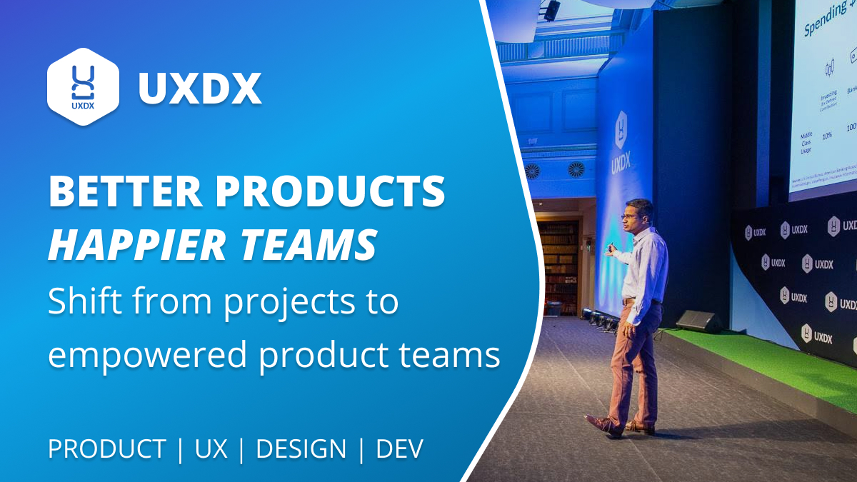 Uxdx Shift From Projects To Product Teams Uxdx