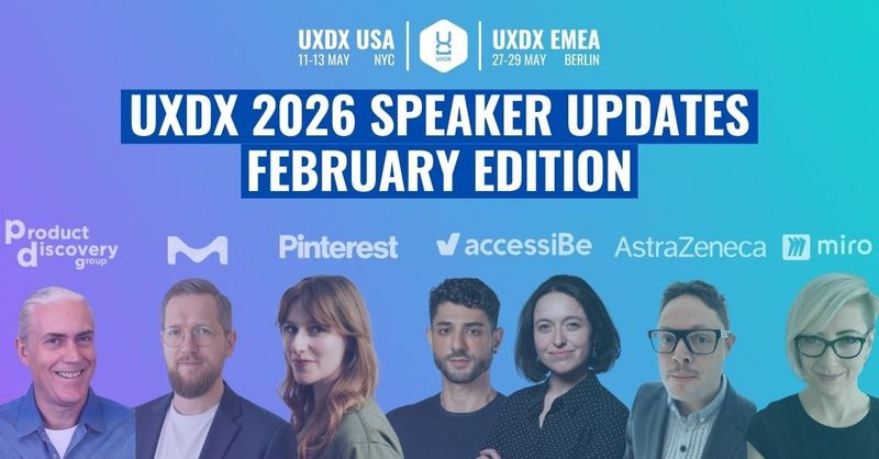 UXDX 2026 Speaker Updates (February Edition)