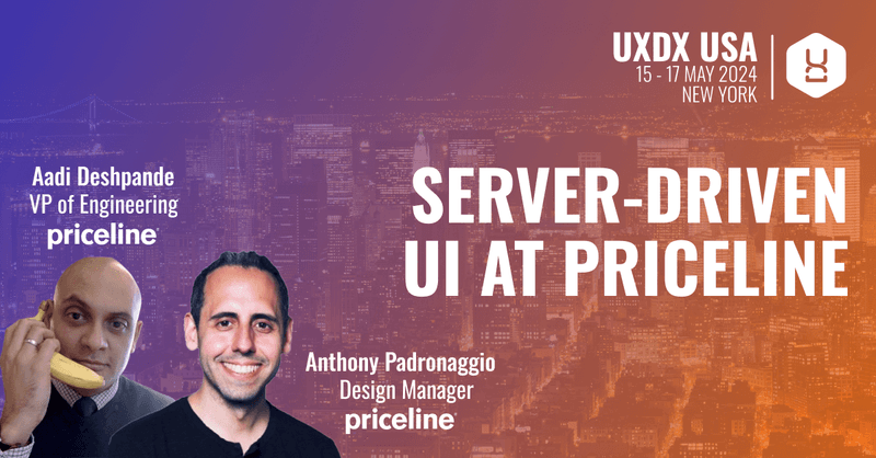 Building Seamless Experiences Across Platforms: How Priceline Leverages Server-Driven UI